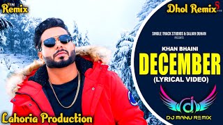 December Khan Bhaini Remix Ft DJ Manu Lahoria Production New Punjabi Song 2024 [upl. by Ultima]