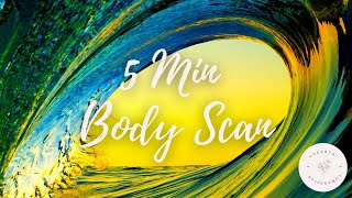 5 Minute Body Scan Meditation [upl. by Amitaf]