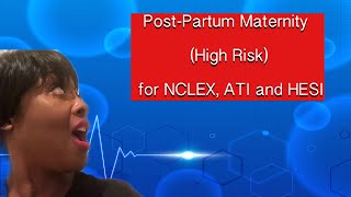 Postpartum High Risk Maternity for NCLEX ATI and HESI [upl. by Waverley538]