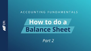 How to Do a Balance Sheet  Accounting Fundamentals Part 2 [upl. by Nawd268]