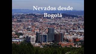 Nevados vistos desde Bogotá [upl. by Esekram]