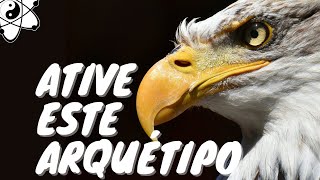 Ative o Arquétipo da Águia [upl. by Maitilde]