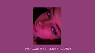 Keha  Blah Blah Blah ft 3OH3 slowed down [upl. by Hsreh]