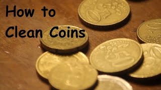 How to Clean Coins The Right Way Easy [upl. by Niltiac917]