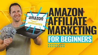 Amazon Affiliate Marketing For Beginners Amazon Associates Program Tutorial [upl. by Pavior]