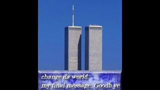 Change da world my final message Goodb ye 911 [upl. by Johppa]