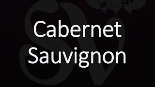 How to Pronounce Cabernet Sauvignon [upl. by Emilie]