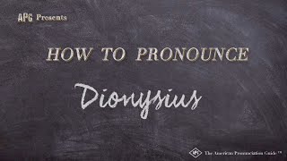 How to Pronounce Dionysius Real Life Examples [upl. by Yllop]