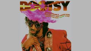 Bootsy Collins  Id Rather Be With You Instrumental [upl. by Gamaliel154]