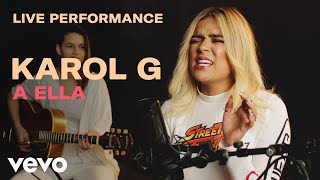 Karol G  quotA Ellaquot Live Performance  Vevo [upl. by Atwekk]