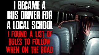 quotI Became A Bus Driver For A Local School I Found A List Of Rules To Followquot Creepypasta [upl. by Kovar719]