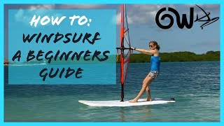 Beginners guide to Windsurfing [upl. by Friedland]