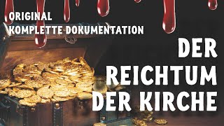 Der Reichtum der Kirche  komplette Dokumentation [upl. by Sherrard]