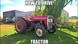 How to drive a tractor  Massey Ferguson [upl. by Ithnan]