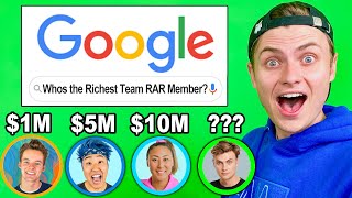 I GOOGLED MY NET WORTH WHO IS THE RICHEST TEAM RAR MEMBER [upl. by Aniraad906]