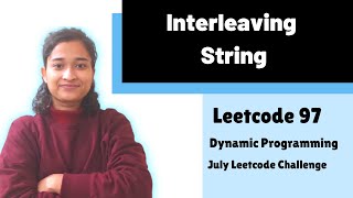 Interleaving String  Leetcode 97  Dynamic Programming [upl. by Fiedler]