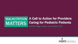 Malnutrition Matters for Pediatric Patients [upl. by Annavoig325]