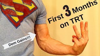 First 3 Months on TRT  Testosterone Replacement Therapy [upl. by Ekal253]