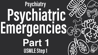 Psychiatric Emergencies Part 1 of 2 Psychiatry Pharmacology  USMLE Step 1 [upl. by Nahsyar]