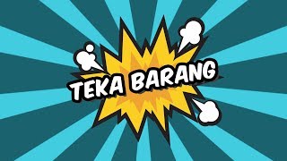 TEKA BARANG  Sterk Production [upl. by Asp]