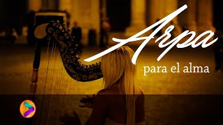 MÚSICA PARA EL ALMA EN ARPA💕💕💕 [upl. by Eynttirb776]