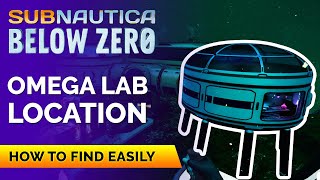 Omega Lab Base Location  SUBNAUTICA BELOW ZERO [upl. by Rai]