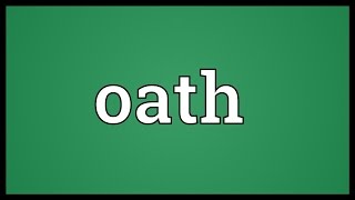 Oath Meaning [upl. by Gaspard]