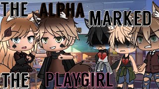 The Alpha Marked The PlayGirl  Gacha Life Mini Movie  • GLMM • [upl. by Nawad]