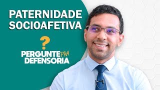 Paternidade socioafetiva O que é Como fazer o reconhecimento [upl. by Arem]