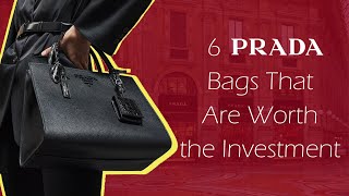 6 Prada Bags That Are Worth the Investment [upl. by Ileane724]