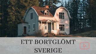 ETT BORTGLÖMT SVERIGE  HITTAR FANTASTISKA ÖDEHUS [upl. by Martsen]