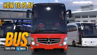 Bus Simulator  Ultimate  How to Play [upl. by Maziar]