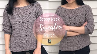 Crochet Scoop Neck SweaterCrochet Pull Over Sweater  Part 1 [upl. by Koppel516]