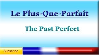 French Lesson 71  LEARN FRENCH  PAST PERFECT Pluperfect  Le PlusQueParfait [upl. by Esereht920]