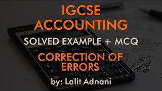 Accounting for IGCSE  Example 3  Correction of Errors and Suspense account [upl. by Enivid]