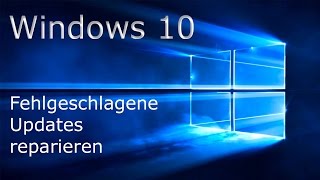 TUT Windows 10 fehlgeschlagene Updates reparieren DE  4K [upl. by Goober]