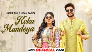 Koka Mundeya  Jassie Gill  Kiran Bajwa  Kaptaan  Latest Punjabi Song 2024 New Punjabi Song 2024 [upl. by Cayser368]