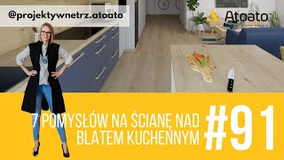 7 pomysłów na ścianę nad blatem kuchennym [upl. by Raye]