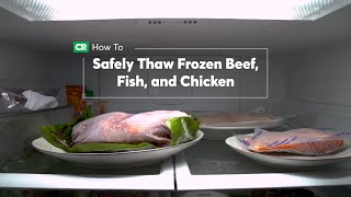 How To Safely Thaw Frozen Beef Fish and Chicken  Consumer Reports [upl. by Bausch]